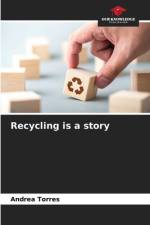 Recycling is a story af Andrea Torres