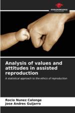 Analysis of values and attitudes in assisted reproduction af Rocío Núñez Calonge