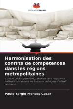 Harmonisation des conflits de compétences dans les régions métropolitaines af Paulo Sérgio Mendes César