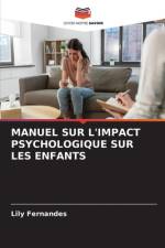 MANUEL SUR L'IMPACT PSYCHOLOGIQUE SUR LES ENFANTS af Lily Fernandes