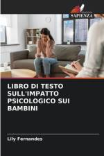 LIBRO DI TESTO SULL'IMPATTO PSICOLOGICO SUI BAMBINI af Lily Fernandes