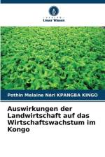 Auswirkungen der Landwirtschaft auf das Wirtschaftswachstum im Kongo af Pothin Melaine Néri Kpangba Kingo