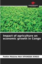 Impact of agriculture on economic growth in Congo af Pothin Melaine Néri Kpangba Kingo