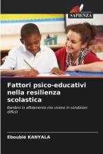 Fattori psico-educativi nella resilienza scolastica af Eboubié Kanyala