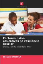 Factores psico-educativos na resiliência escolar af Eboubié Kanyala