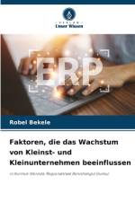 Faktoren, die das Wachstum von Kleinst- und Kleinunternehmen beeinflussen af Robel Bekele