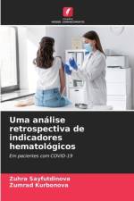 Uma análise retrospectiva de indicadores hematológicos af Zuhra Sayfutdinova