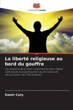 La liberté religieuse au bord du gouffre af Samir Cury