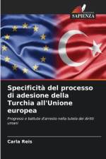 Specificità del processo di adesione della Turchia all'Unione europea af Carla Reis