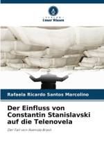 Der Einfluss von Constantin Stanislavski auf die Telenovela af Rafaela Ricardo Santos Marcolino