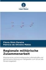 Regionale militärische Zusammenarbeit af Flávio Diniz Pereira