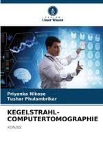 KEGELSTRAHL-COMPUTERTOMOGRAPHIE af Priyanka Nikose