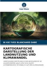 KARTOGRAFISCHE DARSTELLUNG DER LANDNUTZUNG UND KLIMAWANDEL af Bi Kie Yves Blanchard Dabe
