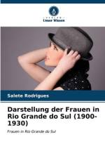 Darstellung der Frauen in Rio Grande do Sul (1900-1930) af Salete Rodrigues
