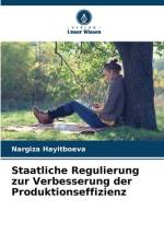 Staatliche Regulierung zur Verbesserung der Produktionseffizienz af Nargiza Hayitboeva