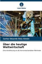Über die heutige Weltwirtschaft af Carlos Eduardo Daly Gimón