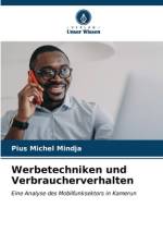 Werbetechniken und Verbraucherverhalten af Pius Michel Mindja