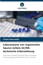 Laboranalyse von organischen Säuren mittels GC/MS: technische Unterstützung af Fahmi Nasrallah