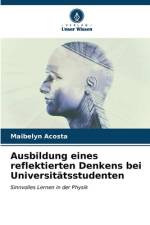 Ausbildung eines reflektierten Denkens bei Universitätsstudenten af Maibelyn Acosta