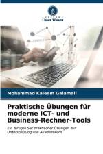Praktische Übungen für moderne ICT- und Business-Rechner-Tools af Mohammad Kaleem Galamali