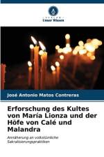 Erforschung des Kultes von María Lionza und der Höfe von Calé und Malandra af José Antonio Matos Contreras