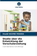Studie über die Entwicklung der Vorschulerziehung af Shaddi Ngumbi Mwania