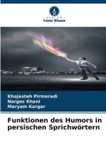Funktionen des Humors in persischen Sprichwörtern af Khojasteh Pirmoradi