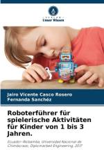 Roboterführer für spielerische Aktivitäten für Kinder von 1 bis 3 Jahren. af Jairo Vicente Casco Rosero