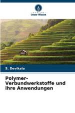Polymer-Verbundwerkstoffe und ihre Anwendungen af S. Devikala