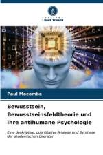 Bewusstsein, Bewusstseinsfeldtheorie und ihre antihumane Psychologie af Paul Mocombe