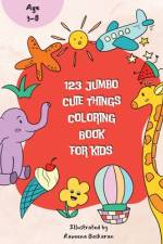 123 Jumbo Cute Things Coloring Book af Raveena Baskaran