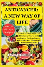 Anticancer af Linda R Morris