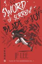 Sword of Sorrow, Blade of Joy af Jf Lee