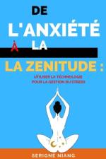 De l'Anxiété à la Zenitude af Serigne Niang