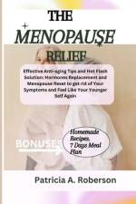 The Menopause Relief af Patricia A Roberson