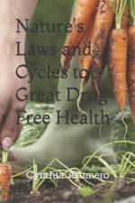 Nature's Laws and Cycles to Great Drug Free Health af Cynthia Arumero