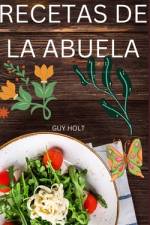 Recetas de la Abuela af Guy Holt