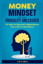 Money Mindet. Frugality Unleashed af Lulu Bell