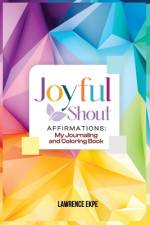 JoyFul Shout Affirmations af Lawrence Ekpe