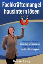 Fachkräftemangel hausintern lösen af Sonja Lang