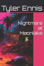 Nightmare at Moonlake af Tyler Ennis
