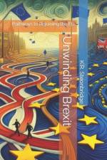 Unwinding Brexit af K R Stonebridge