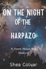 On the Night of the Harpazo af Shea Colyar