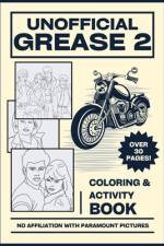 Unofficial Grease 2 Coloring & Activity Book For Fans of The Pink Ladies and the T-Birds af Samantha Koshiol-Wright