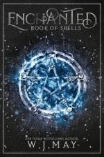 Enchanted - Book of Spells af W J May