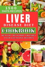 Liver Disease Diet Cookbook af Cassy Jane