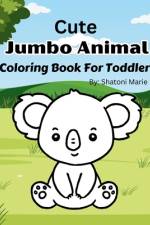 Cute Jumbo Animal Coloring Book For Toddlers and Kids af Shatoni Marie