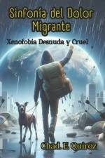 Sinfonia del Dolor Migrante af Chad E Quiroz