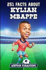 251 Facts About Kylian Mbappe af Wordbox Publications