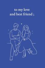to my love and best friend af Rowan Everly